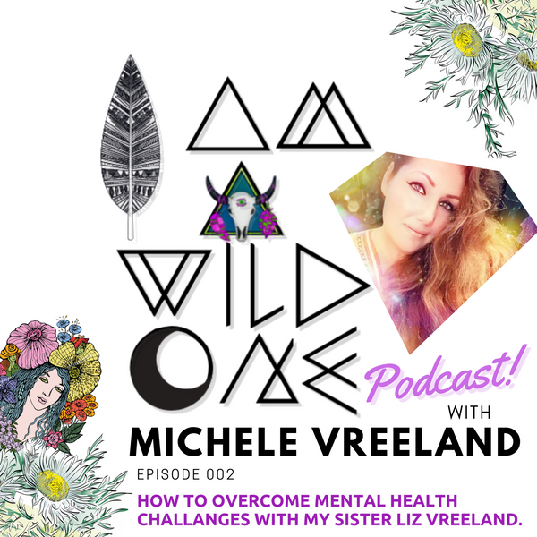 EP002 "How To Deal With Mental Health Challenges with My Sister Liz"