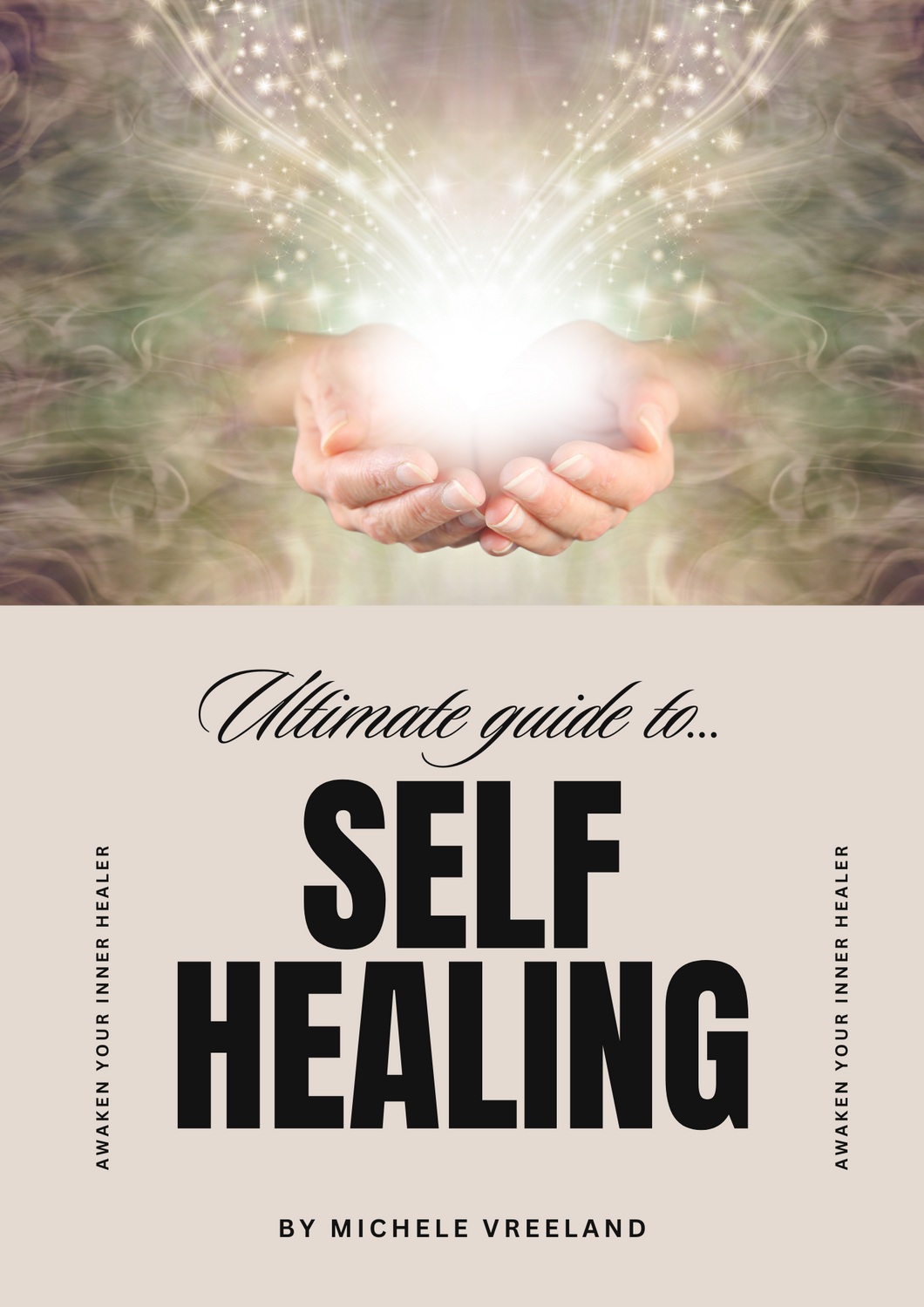 Ultimate Guide To Self Healing (Ebook) by Michele Vreeland