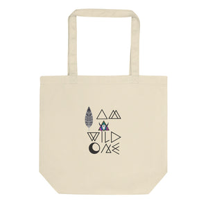 Eco Tote Bag " I am a Wild One"